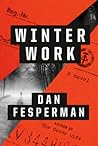 Winter Work: A novel