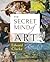 The Secret Mind of Art