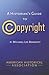 A Historians Guide to Copyright (Students and Professional Concerns)