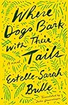 Where Dogs Bark with Their Tails
