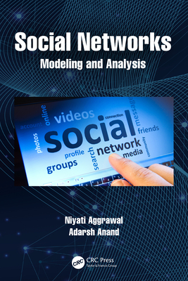 Social Networks: Modelling and Analysis (Advanced Research in Reliability and System Assurance Engineering)