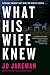 What His Wife Knew by Jo Jakeman