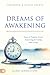 Dreams of Awakening: Prayers and Prophetic Dreams Announcing the Coming Move of God