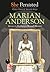 She Persisted: Marian Anderson