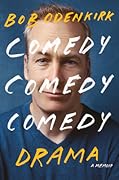Comedy Comedy Comedy Drama
