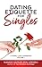 Dating Etiquette for Singles: A Family Life Handbook Volume 1