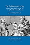 The Enlightenment of Age: Women, Letters and Growing Old in Eighteenth-century France (SVEC 2010:09)