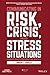 Communicating in R!sk, Crisis, and High Stress Situations: Evidence-Based Strategies and Practice