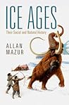 Ice Ages by Allan Mazur