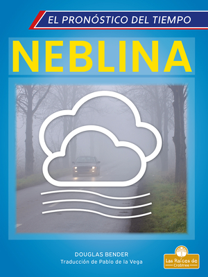 Neblina (Fog) (El pronóstico del tiempo (The Weather Forecast)) (Spanish Edition)