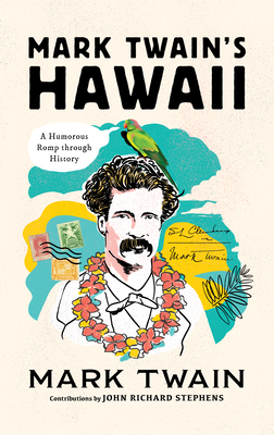 Mark Twain's Hawaii: A Humorous Romp Through History (Hardcover)