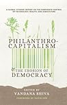 Philanthrocapitalism and the Erosion of Democracy by Vandana Shiva