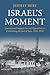 Israel's Moment by Jeffrey Herf