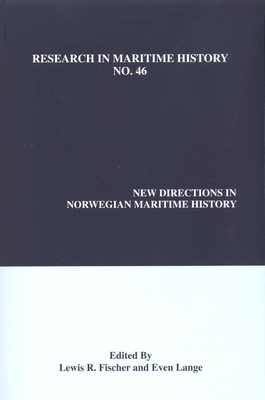 New Directions in Norwegian Maritime History (Research in Maritime History, 46)