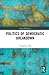 Politics of Democratic Breakdown (China Perspectives)