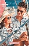 Escape with Her Greek Tycoon (Harlequin Romance, 4801)