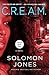 C.R.E.A.M.: A Novel About the Streets (C.R.E.A.M., 1)