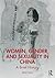 Women, Gender, and Sexuality in China