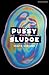 Pussy Sludge by Gracie Gardner