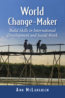 World Change-Maker: Build Skills in International Development and Social Work