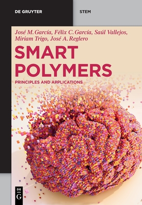 Smart Polymers: Principles and Applications (De Gruyter STEM)