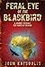 Feral Eye of the Blackbird, A Journey Reveals the Power of Re... by John Katsoulis