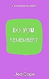 Do You Remember?