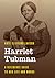 Harriet Tubman: A Reference...
