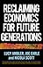 Reclaiming economics for future generations (Manchester Capitalism)