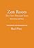Zen Roots: The First Thousa...