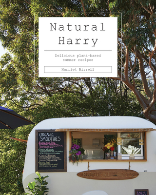 Natural Harry *OSI*: Delicious Plant-Based Summer Recipes