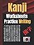 Kanji Writing Practice Worksheets by Just Reality