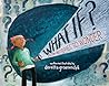 What If? From Worries to Wonder by Doretta Groenendyk
