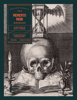 Memento Mori and Depictions of Death: An Image Archive for Artists and Designers (Paperback)