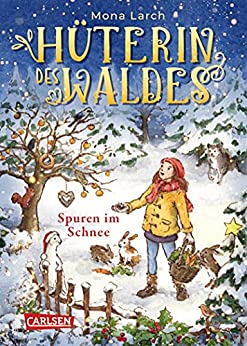 Spuren im Schnee (Hüterin des Waldes #4)