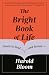 The Bright Book of Life by Harold Bloom