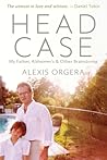Head Case: My Father, Alzheimer’s & Other Brainstorms