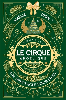 UN SPECTACLE POUR NOËL (LE CIRQUE ANGÉLIQUE) (French Edition)