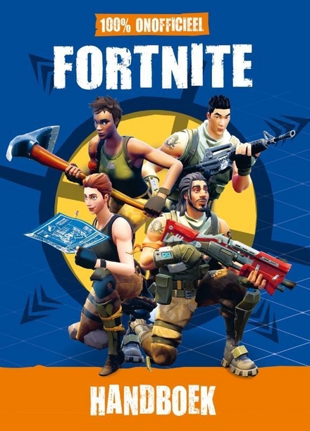 Fortnite handboek : 100% onofficieel