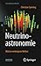 Neutrinoastronomie by Christian Spiering