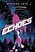Echoes (Echoes Trilogy)