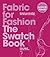 Fabric for Fashion: The Swa...