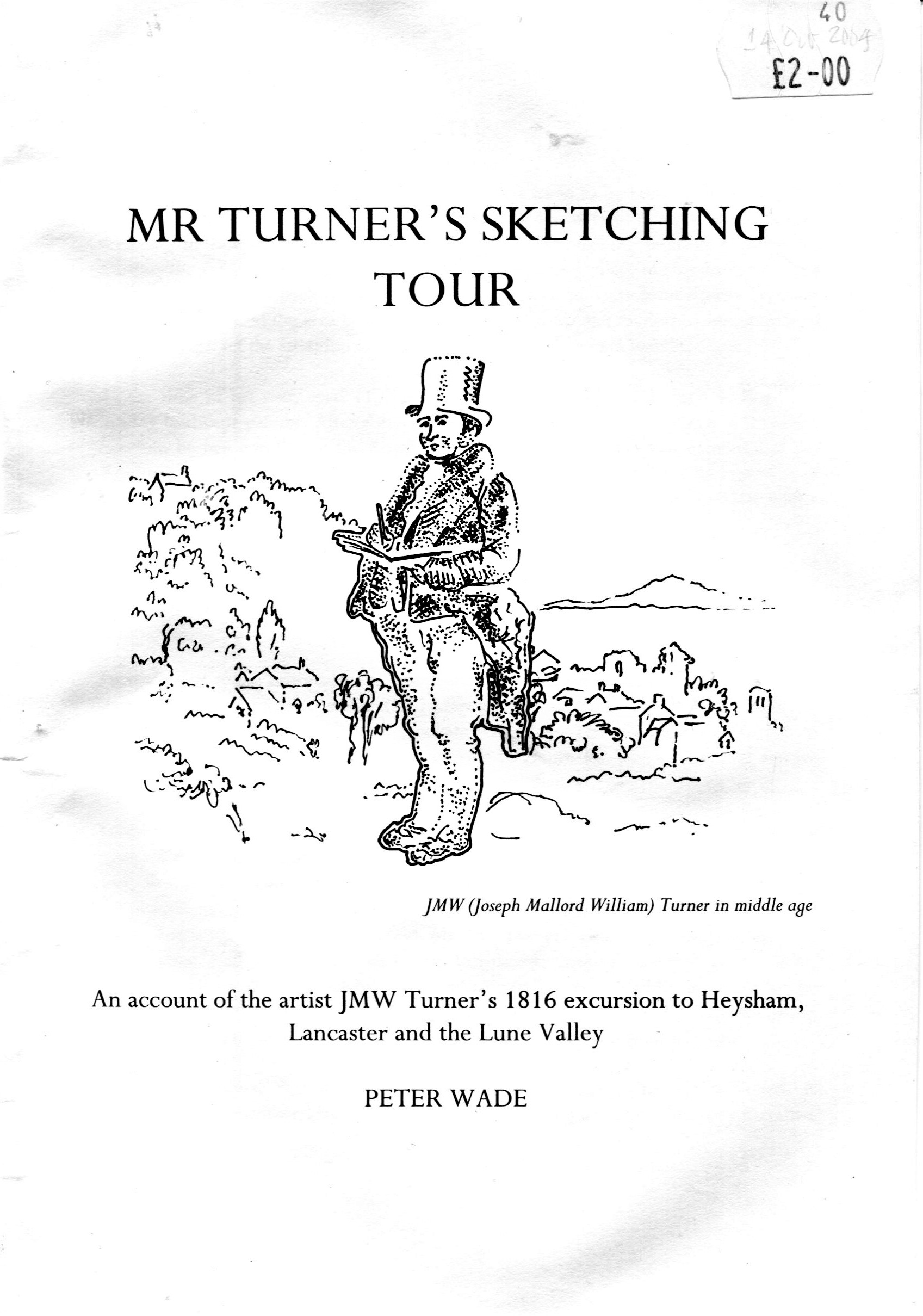 Mr Turner's Sketching Tour: An account of the artist JMW Turner's 1816 excursion to Heysham, Lancaster and the Lune Valley