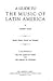 A Guide to the Music of Latin America by Gilbert Chase