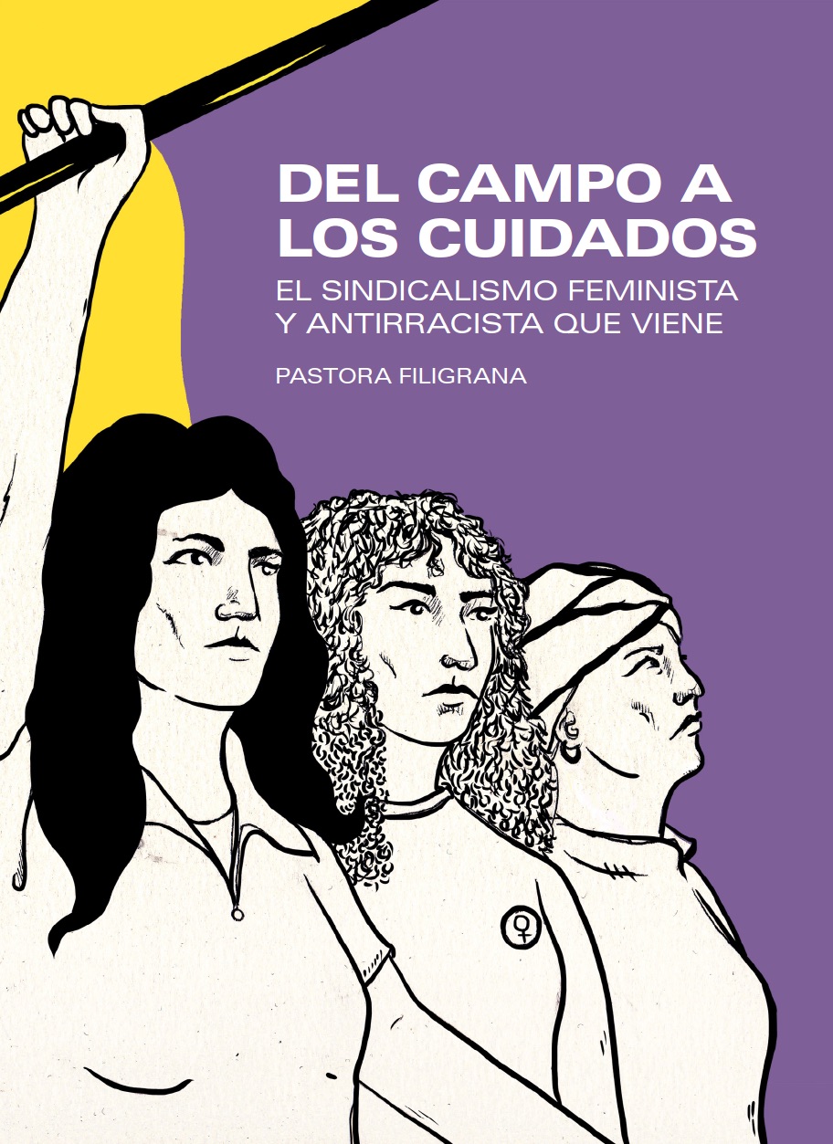 Del campo a los cuidados. El sindicalismo feminista y antirracista que viene