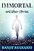 Immortal and Other Stories by Ranjit Kulkarni
