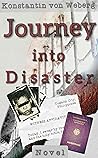 Journey into Disaster - Book 1 by Konstantin von Weberg