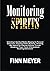 Monitoring Spirits: Unlocki...