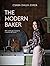 The modern baker. 120 ricette per riscoprire il piacere del f... by Csaba Dalla Zorza