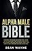 ALPHA MALE BIBLE by Sean Wayne